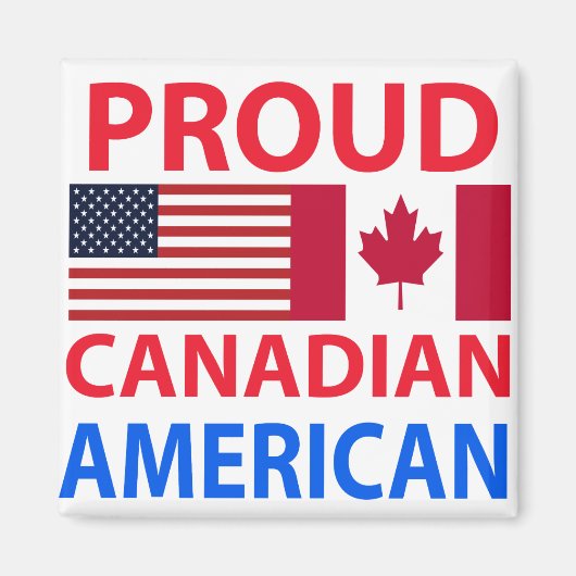 Proud Canadian American Magneet (Voorkant)