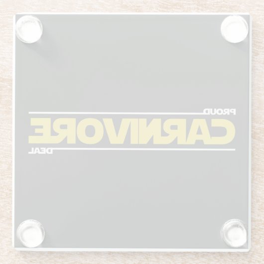 Proud Carnivore Deal. Glazen Onderzetter (Achterkant)