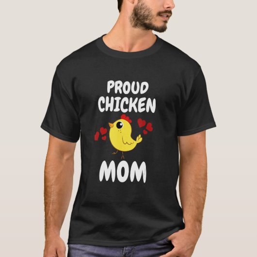 Proud Chicken Mom Chickens Girl Owner T-shirt (Voorkant)