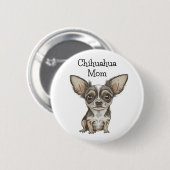 Proud Chihuahua Mama Ronde Button 5,7 Cm (Voorkant /achterkant)