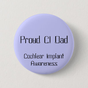 Proud CI Dad, Cochlear Implant Awareness Ronde Button 5,7 Cm