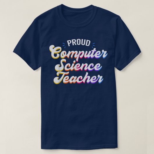 Proud Computer Science Teacher Job Professional T-shirt (Design voorkant)