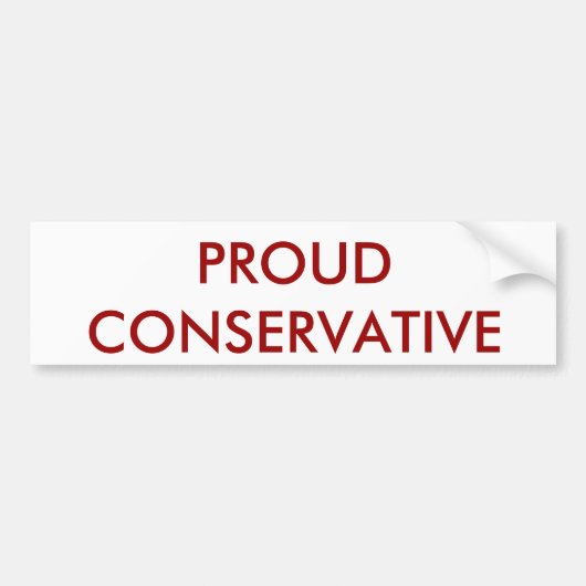 PROUD CONSERVATIVE BUMPERSTICKER (Voorkant)