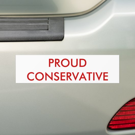 PROUD CONSERVATIVE BUMPERSTICKER (Op auto)
