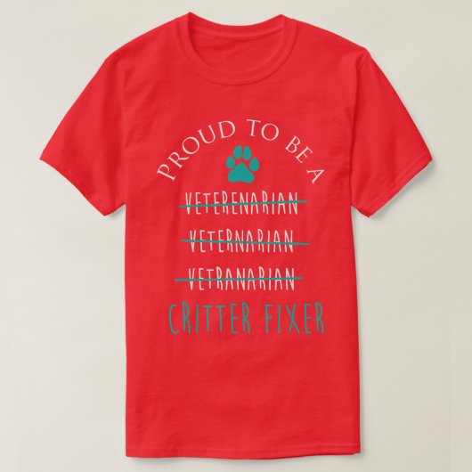 Proud Critter Fixer Funny Veterinarian Vet Tech G T-shirt (Design voorkant)