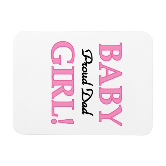 Proud Dad Baby Girl Gifts Magneet (Horizontaal)