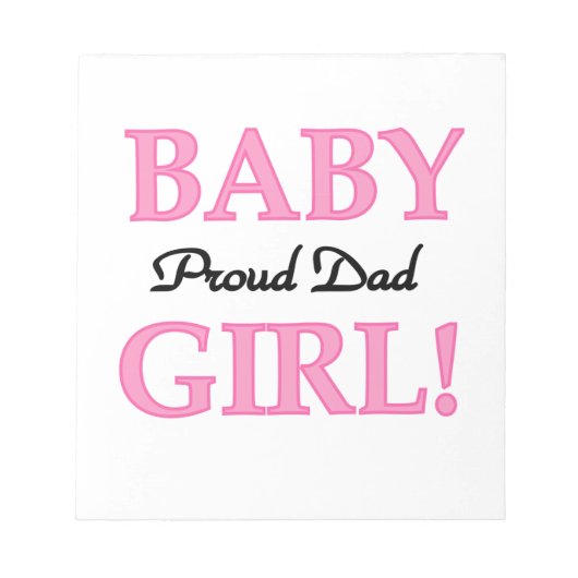 Proud Dad Baby Girl Gifts Notitieblok (Voorkant)