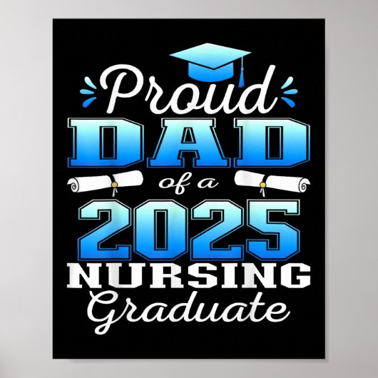 Proud Dad Cl Of 2025 Nursing Graduate Nurse Poster (Voorkant)