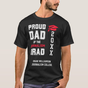 Proud Dad JOURNALISM Afstudeerder Vaderdag Afstude T-shirt