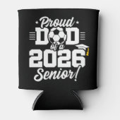 Proud Dad of a 2026 Senior Soccer Graduation Quote Blikjeskoeler (Voorkant)