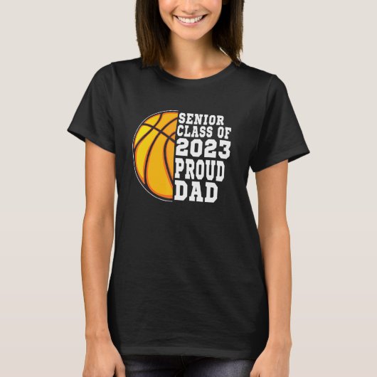 Proud Dad Of A Basketball Senior 2023  Graduation T-shirt (Voorkant)
