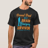 Proud Dad of a Brain Surgery  Brain Surgery Surviv T-shirt (Voorkant)