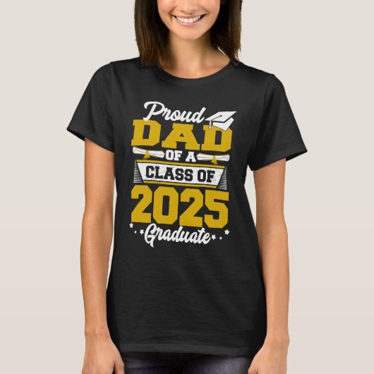 Proud Dad of a Class of 2025 Graduate Graduation S T-shirt (Voorkant)
