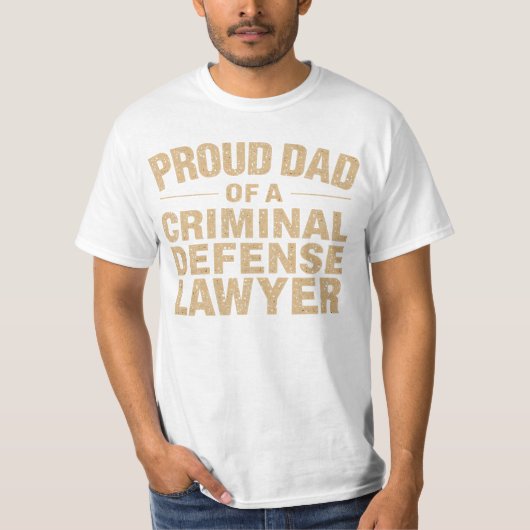 Proud Dad of a Criminal Defense Lawyer T-shirt (Voorkant)