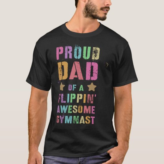 PROUD DAD OF A FLIPPIN AWESOME GYMNAST Gymnastics  T-shirt (Voorkant)