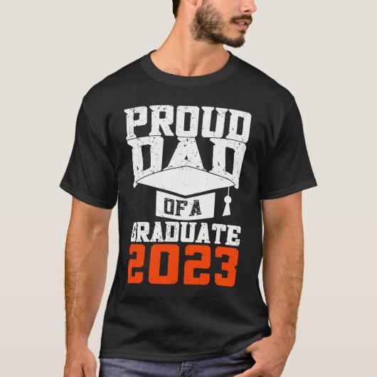 Proud Dad Of A Graduate Graduate Graduation T-shirt (Voorkant)