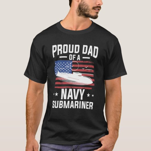 Proud Dad Of A Navy Submariner Military Submarine T-shirt (Voorkant)