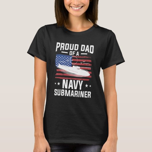 Proud Dad Of A Navy Submariner Military Submarine T-shirt (Voorkant)