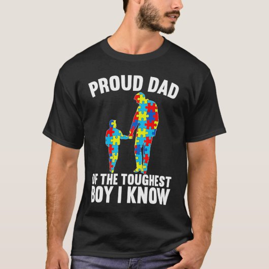Proud Dad Of The Toughest Boy I Know Autism Awaren T-shirt (Voorkant)