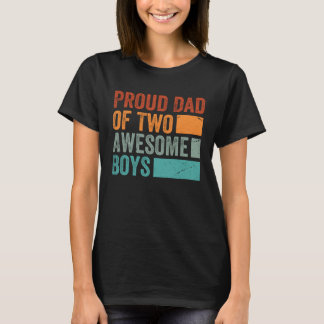 Proud Dad of Two Awesome Boys   Father s Day  13 T-shirt