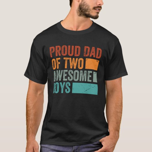 Proud Dad of Two Awesome Boys   Father s Day  13 T-shirt (Voorkant)