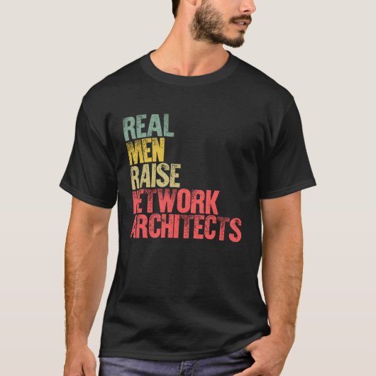 Proud Dad Real Men Raise Network Architects T-shirt (Voorkant)