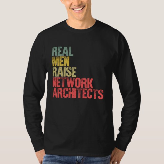 Proud Dad  Real Men Raise Network Architects T-shirt (Voorkant)