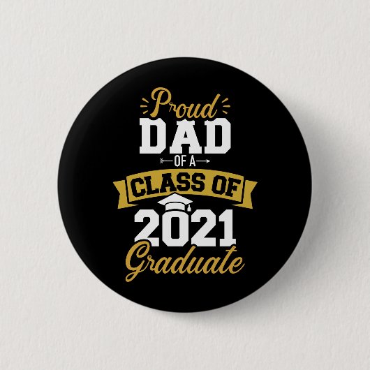 Proud dad van een klasse van 2021 afstuderen ronde button 5,7 cm (Voorkant)