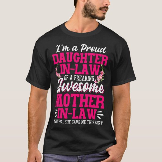 Proud Daughter In Law Of A Freaking Awesome Mother T-shirt (Voorkant)