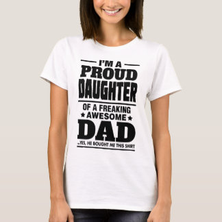 Proud Daughter of a freaking Geweldige Dad T-shirt