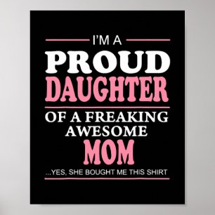 Proud Daughter of a freaking Geweldige Mam Gift Poster