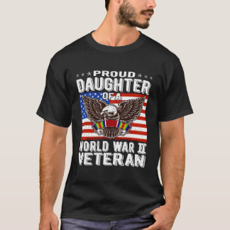 Proud Daughter of a world War 2 Veteran Patriotic T-shirt