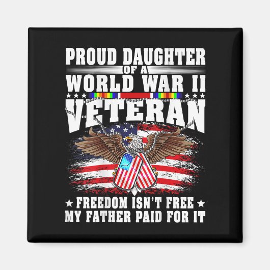 Proud Daughter Of World War 2 Veteran Military Vet Magneet (Voorkant)