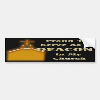 PROUD DEACON IN CHURCH BS DK BUMPERSTICKER