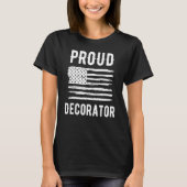 Proud Decorator Profession American Flag T-shirt (Voorkant)