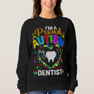 Proud Dentist Autism Awareness Love Autistic Match Trui