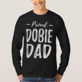 Proud Dobie Dog Dad Funny Doberman Hondenliefhebbe T-shirt (Voorkant)