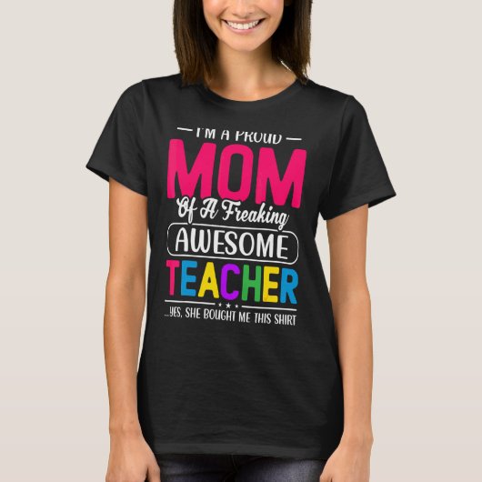 Proud docent mam Best Teaching Quote Moederdag T-shirt (Voorkant)