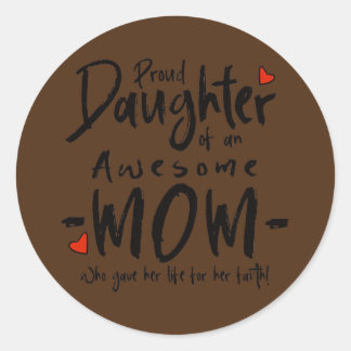 Proud-dochter van een Geweldige moeder Ronde Sticker