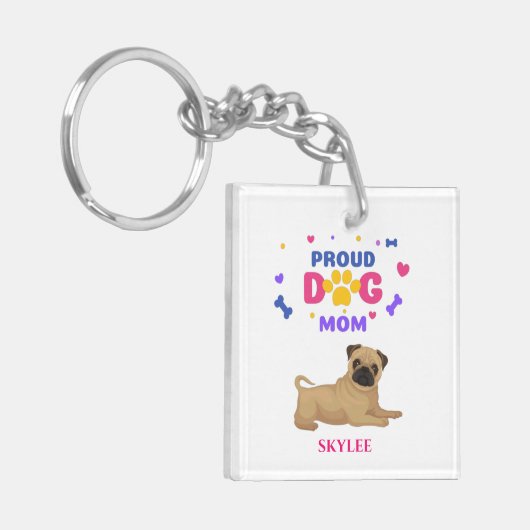 "PROUD DOG MOM" PUG sleutelhanger. Persoonlijke na Sleutelhanger (Voorkant Links)