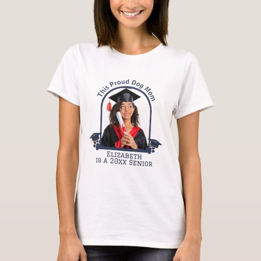 Proud Dog Mum is een Senior - Custom Afstuderen T-shirt (Voorkant)