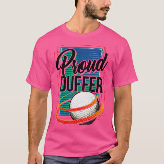 Proud Duffer Golfer Golfen Schattige Funny Fan Ga T-shirt