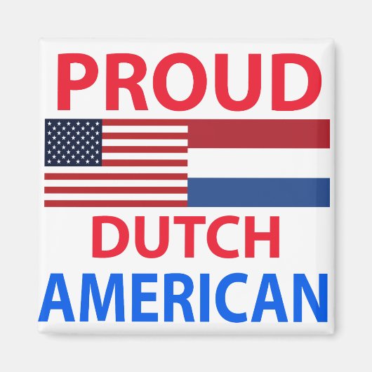 Proud Dutch American Magneet (Voorkant)