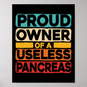 Proud Eigenaar van een nutteloze pancreas Diabetes Poster