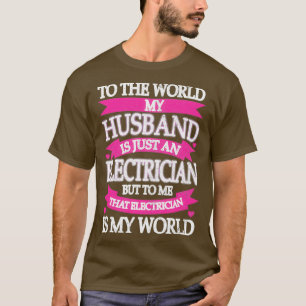 Proud Electricians Wife Gifts Electricia Wife T-shirt
