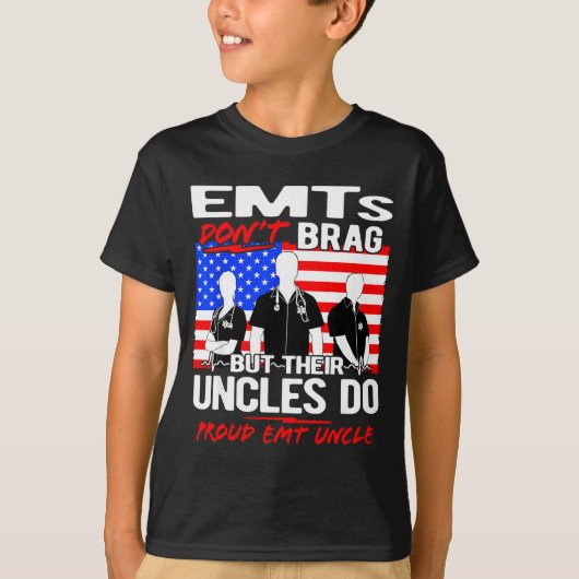 Proud Emt Uncle - Funny Ems Family Quote Emts Don' T-shirt (Voorkant)