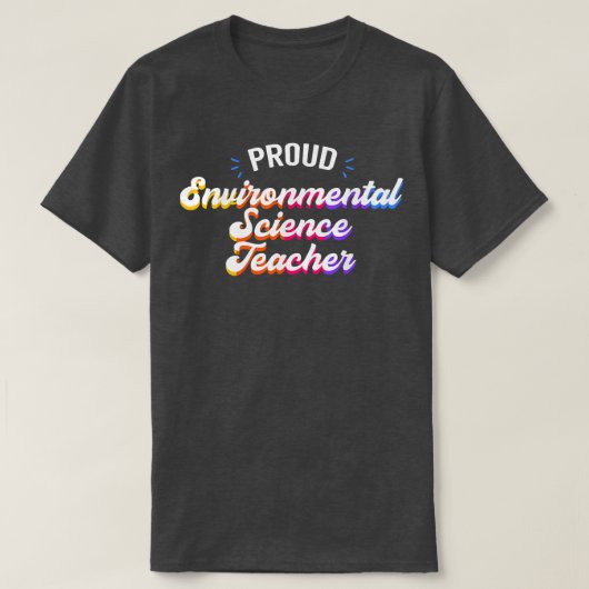 Proud Environmental Science Teacher Job Profession T-shirt (Design voorkant)