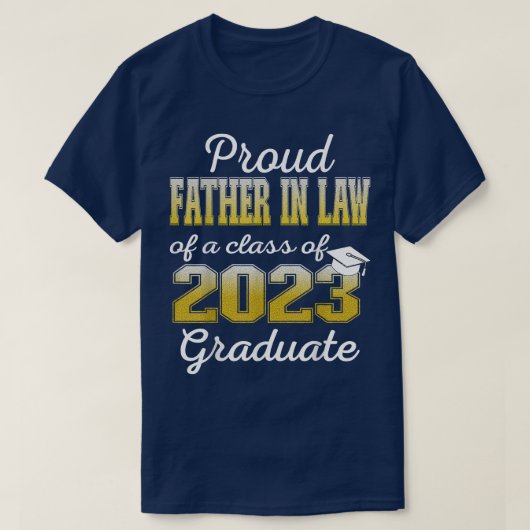 Proud Father in Law van 2023 Afstuderen klasse 202 T-shirt (Design voorkant)
