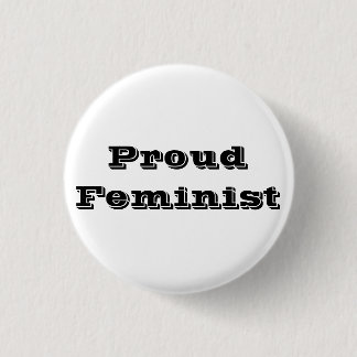 Proud Feminist Ronde Button 3,2 Cm