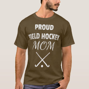 Proud Field Hockey Mam Funny Proud Mam T-shirt